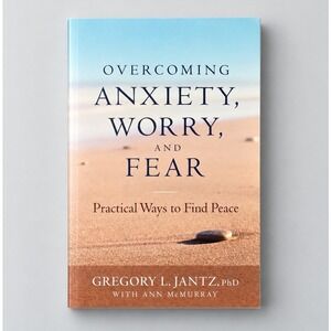 Overcoming Anxiety Worry and Fear Gregory L Jantz PhD Paperback Book 2011 Revell